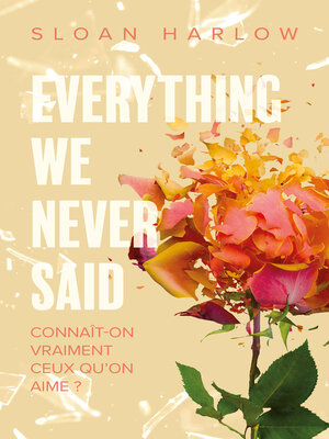 cover image of Everything We Never Said